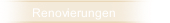 Renovierungen